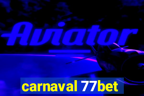 carnaval 77bet